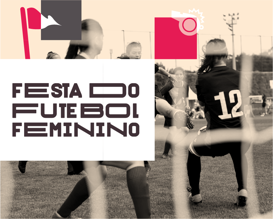 Festa do Futebol Feminino está de volta!